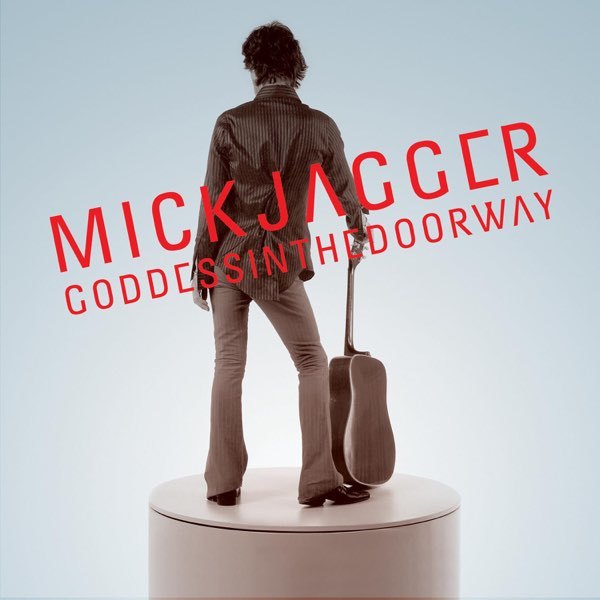Mick Jagger - Goddess In The Doorway 2001