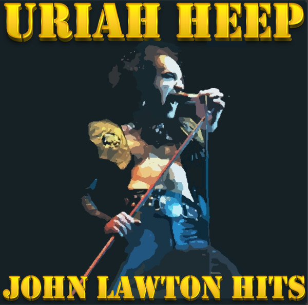 Uriah Heep - John Lawton Hits (2017)