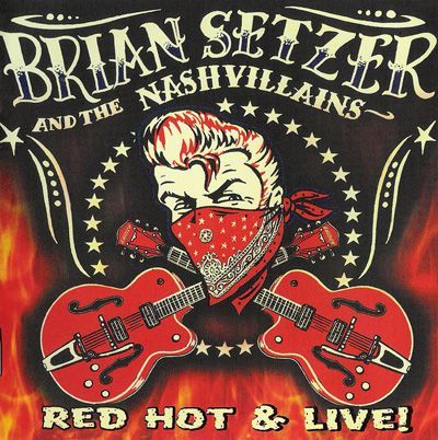 Brian Setzer - Red Hot & Live (2007)